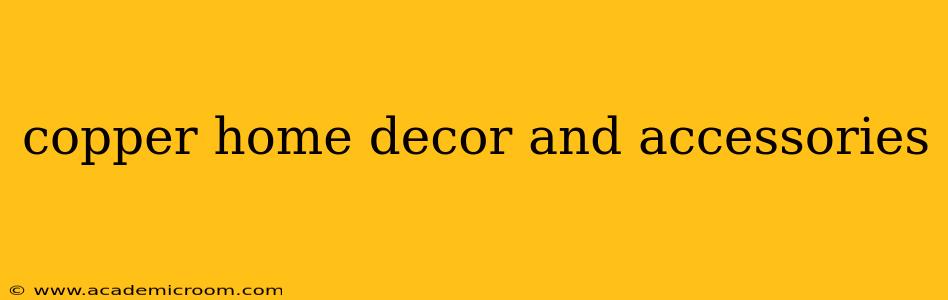 copper home decor and accessories