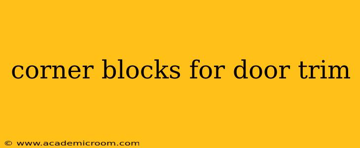 corner blocks for door trim