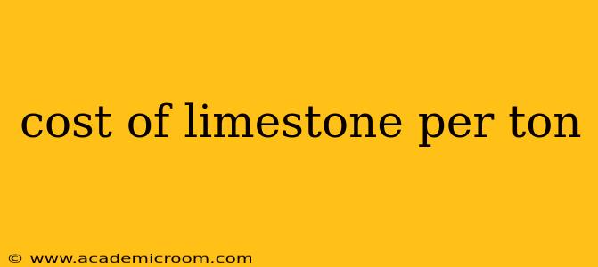 cost of limestone per ton