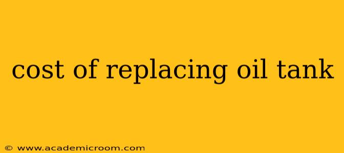 cost of replacing oil tank