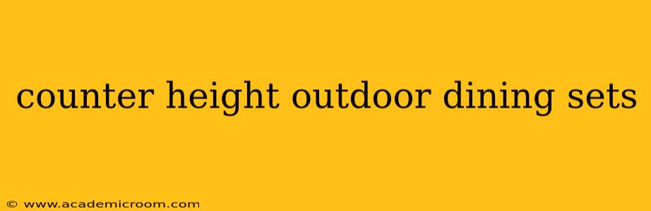counter height outdoor dining sets