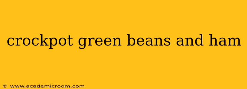 crockpot green beans and ham