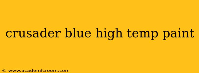 crusader blue high temp paint