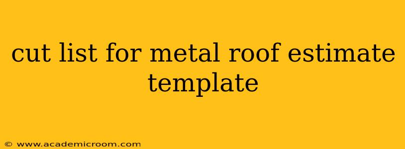 cut list for metal roof estimate template