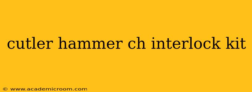 cutler hammer ch interlock kit