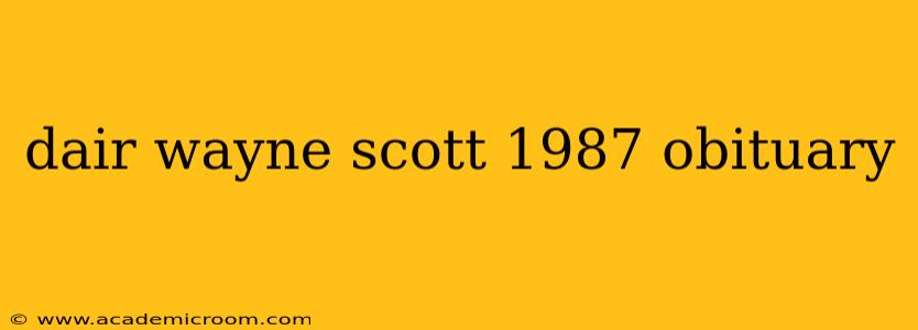 dair wayne scott 1987 obituary