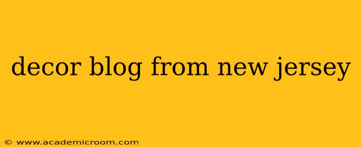 decor blog from new jersey