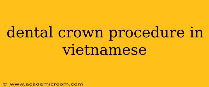 dental crown procedure in vietnamese