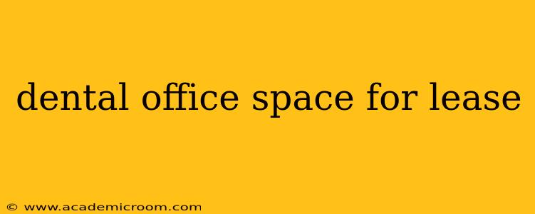 dental office space for lease