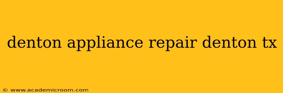 denton appliance repair denton tx