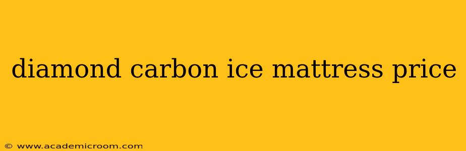 diamond carbon ice mattress price