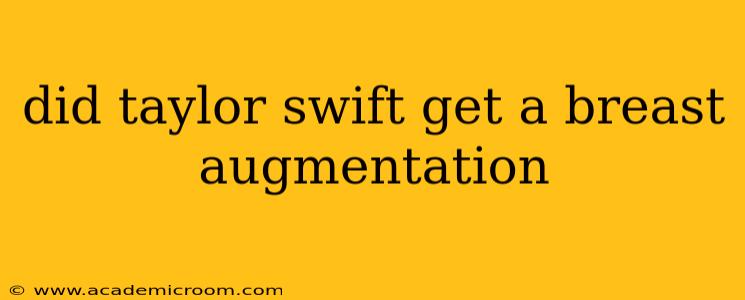 did taylor swift get a breast augmentation
