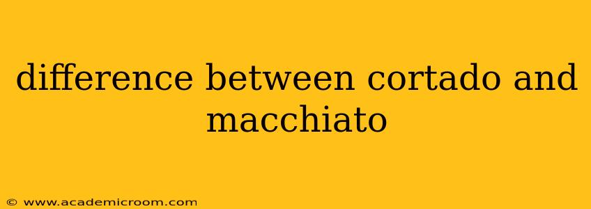 difference between cortado and macchiato