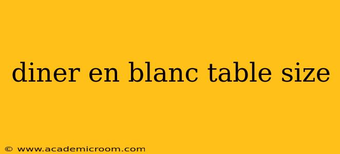 diner en blanc table size
