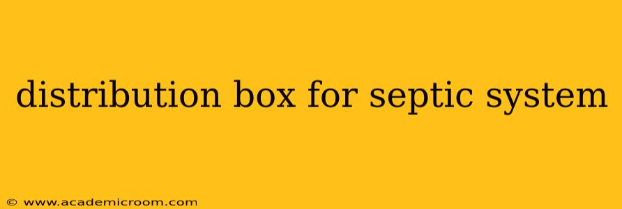 distribution box for septic system