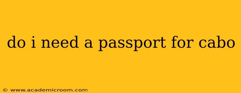 do i need a passport for cabo