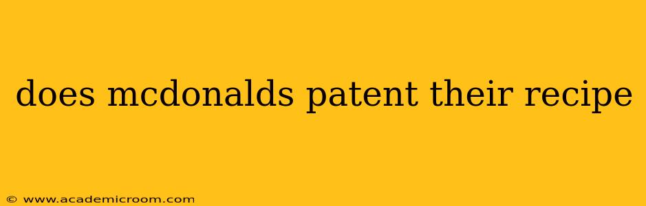 does mcdonalds patent their recipe