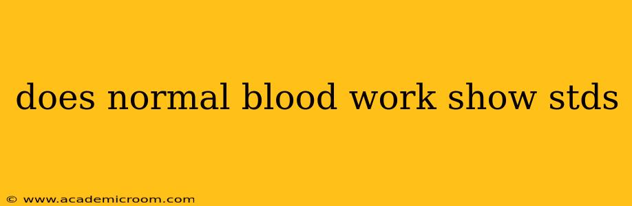 does normal blood work show stds