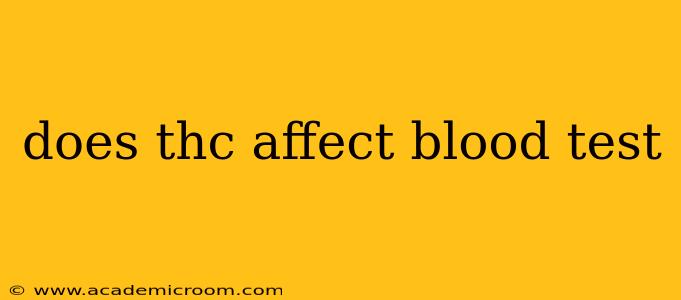 does thc affect blood test