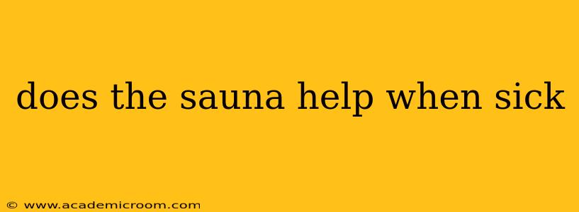 does the sauna help when sick