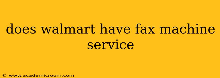 does walmart have fax machine service