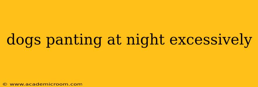 dogs panting at night excessively