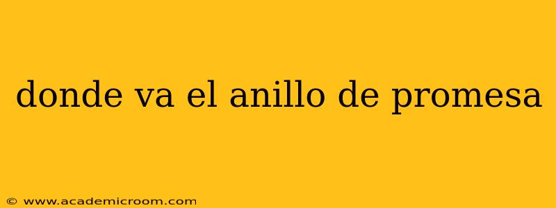 donde va el anillo de promesa