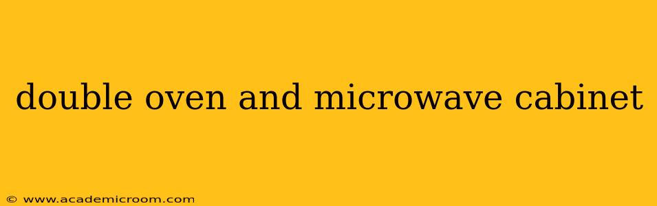double oven and microwave cabinet