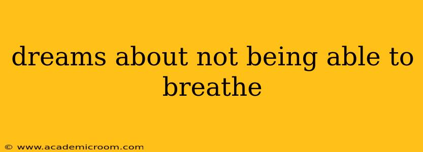 dreams about not being able to breathe