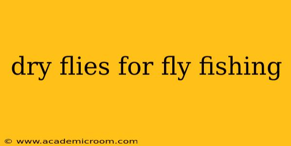 dry flies for fly fishing