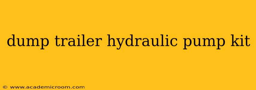 dump trailer hydraulic pump kit