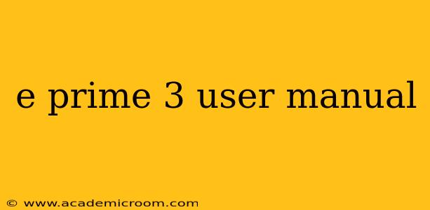 e prime 3 user manual