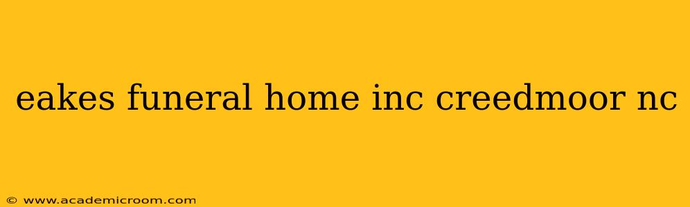 eakes funeral home inc creedmoor nc