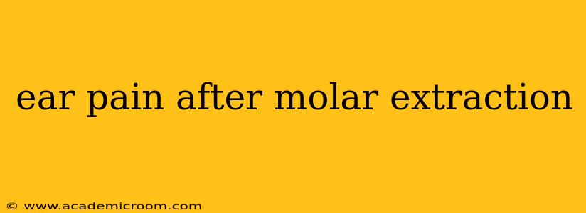 ear pain after molar extraction