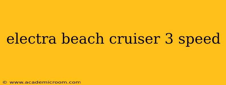 electra beach cruiser 3 speed