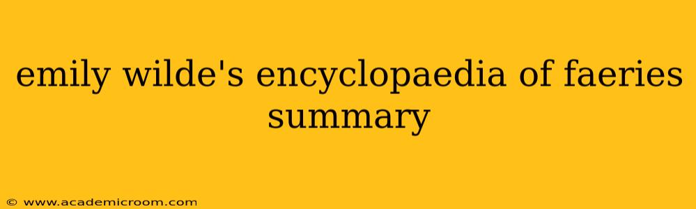 emily wilde's encyclopaedia of faeries summary