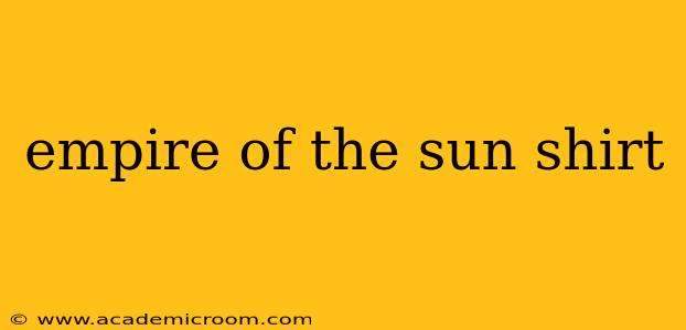 empire of the sun shirt