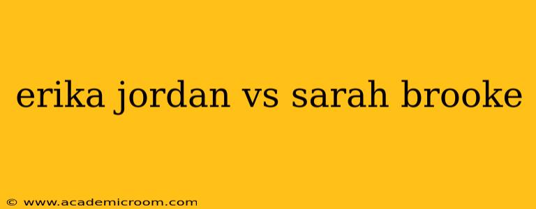 erika jordan vs sarah brooke
