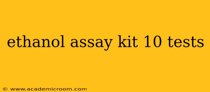 ethanol assay kit 10 tests