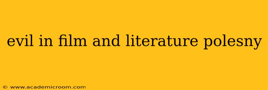 evil in film and literature polesny