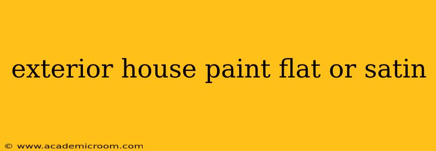 exterior house paint flat or satin