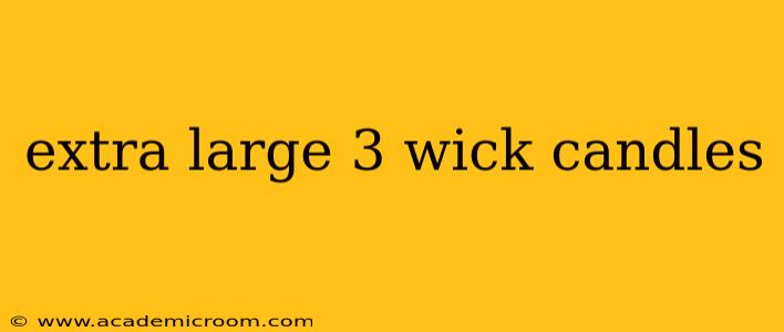 extra large 3 wick candles