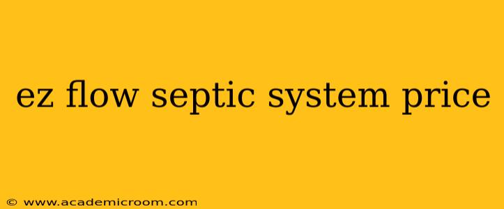 ez flow septic system price