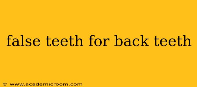 false teeth for back teeth