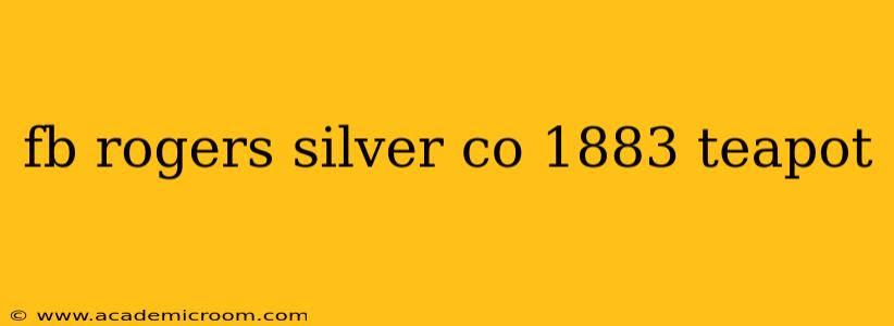 fb rogers silver co 1883 teapot