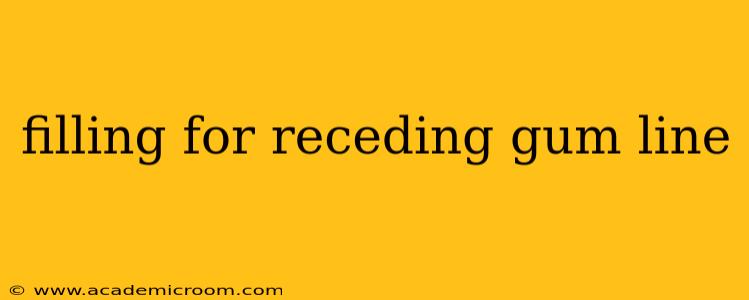 filling for receding gum line