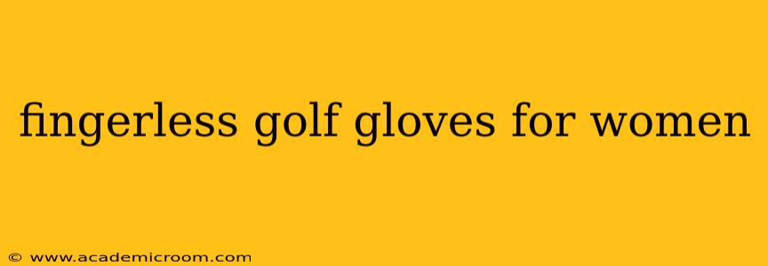 fingerless golf gloves for women