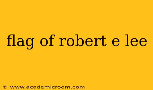 flag of robert e lee