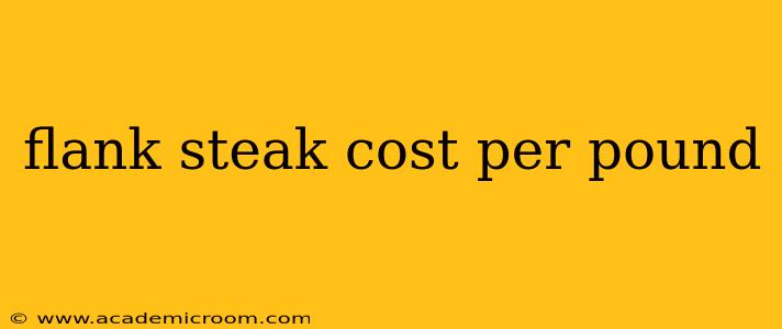 flank steak cost per pound