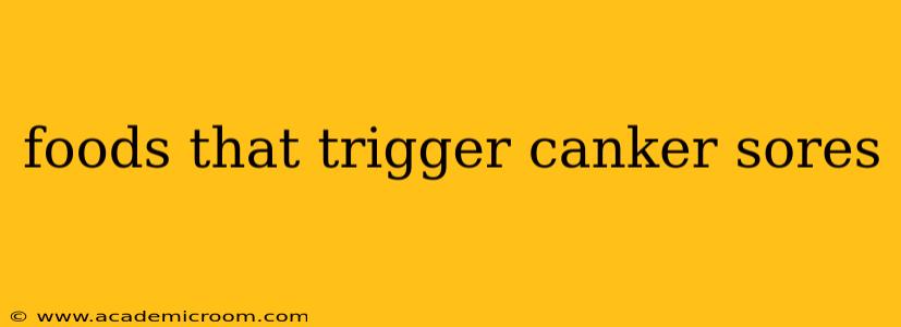 foods that trigger canker sores
